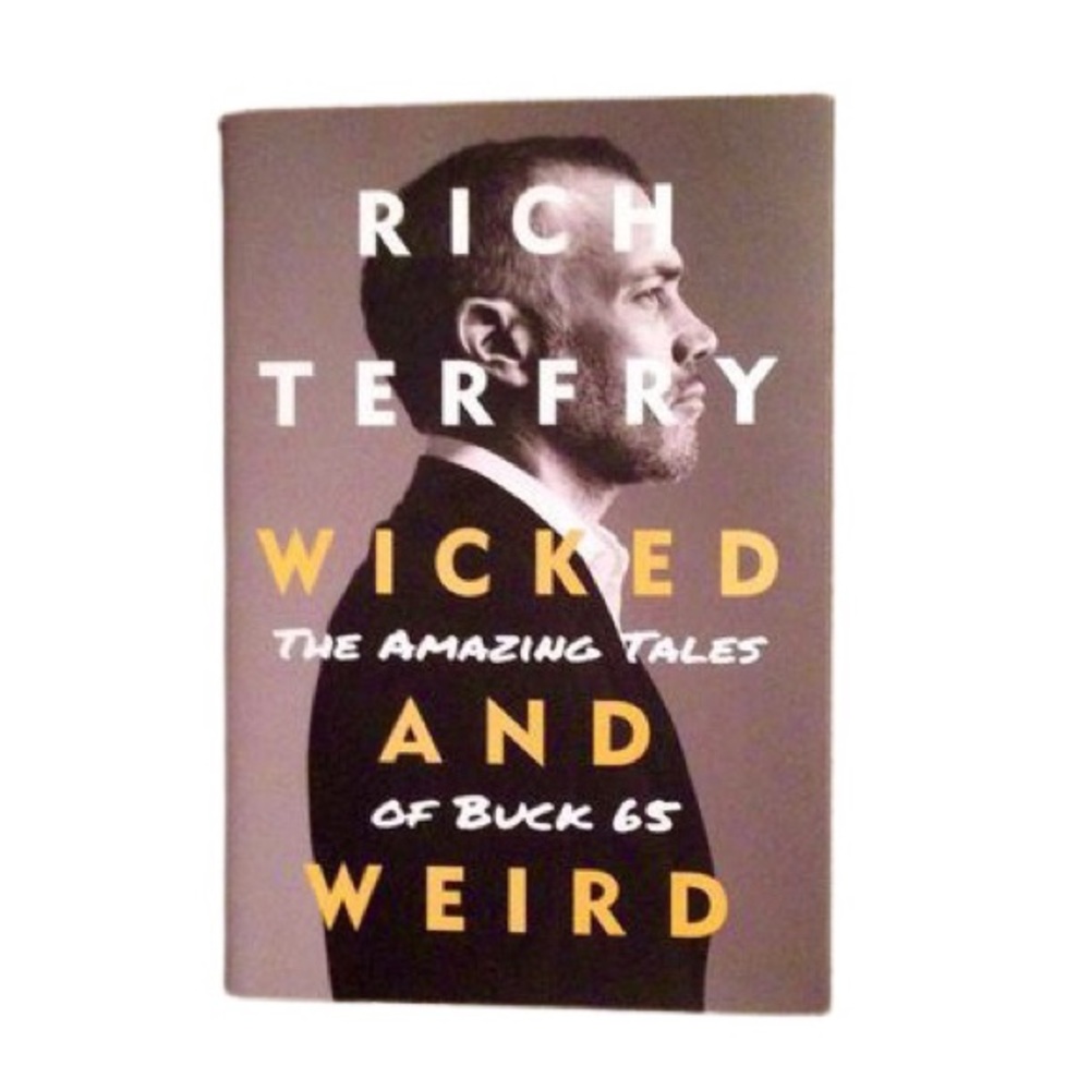 Hardcover ‘Wicked and Weird’ Buck 65 Rich Terfry